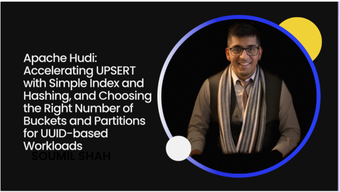 Apache Hudi: Accelerating UPSERT with a Simple Index and Choosing the Right Number of Buckets and Partitions for UUID-based Workloads