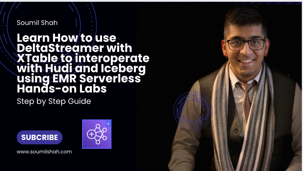 Learn How to use DeltaStreamer with XTable to Interoperate with Hudi and Iceberg using EMR Serverless Hands-on Labs
